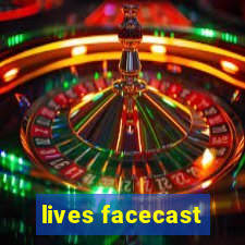 lives facecast